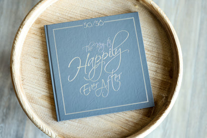 50\50 The Key to Happily Ever After